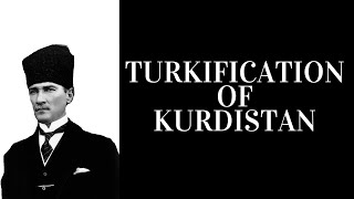 The Turkification of Kurdistan