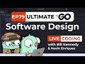 Ultimate Go Software Design LIVE: Ep.79
