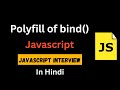 Polyfill For bind() method in Hindi | JavaScript Interview Question | Create Your Own bind() method