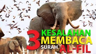 3 Kesalahan Saat Membaca Surah Al-Fil [Episode 8] Lintasan Tajwid 1438 H