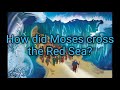 How did Moses cross the Red Sea? for kids lyrics.-Unknown