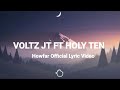 VOLTZ JT ft HOLY TEN _how far lyrics