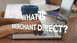 What is Merchant Direct? - Moneris