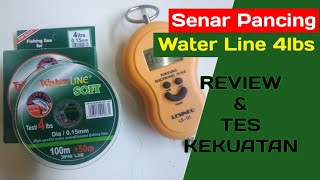 Senar Pancing Water Line Soft 4lbs | Tes Kekuatan Senar Pancing Water Line 4lb