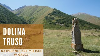 🇬🇪 Dolina Truso - najpiękniejsze miejsce w Gruzji