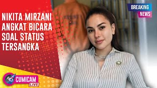 BREAKING NEWS! Nikita Mirzani Buka Suara Usai Ditetapkan Sebagai Tersangka