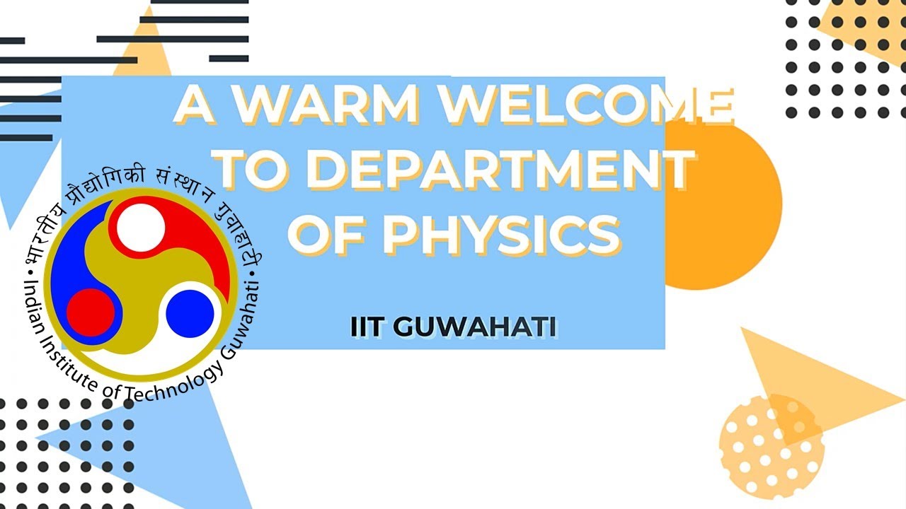 A Virtual Tour Of Department Of Physics IIT Guwahati. - YouTube