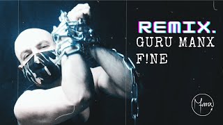 Fine REMIX By Guru Manx 8D 2022