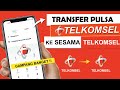 Berhasil ! Cara Transfer Pulsa Telkomsel Terbaru