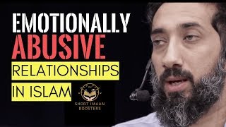 Emotionally abusive relationships in Islam I Amazing Reminder Nouman Ali Khan New Reminder