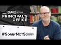 The Principal's Office: #SorryNotSorry - Episode 110