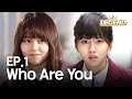 Who Are You EP.1  [SUB : KOR, ENG, CHN, MLY, VIE, IND]