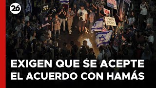 MEDIO ORIENTE | Manifestantes israelíes exigen que se acepte un acuerdo con Hamás