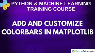 Matplotlib Colorbar Explained: From Basics to Advanced Styling