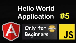 Hello World Application in Angular | Angular Tutorials #5