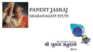 Pandit Jasraj - Sharanagati Stuti