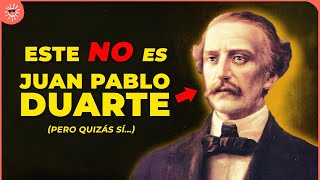 La VERDAD sobre el rostro de JUAN PABLO DUARTE: Descubriendo su cara auténtica