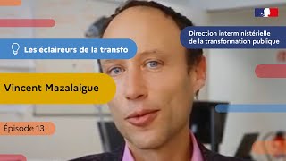 Les éclaireurs de la transfo - Episode 13 : Vincent Mazalaigue