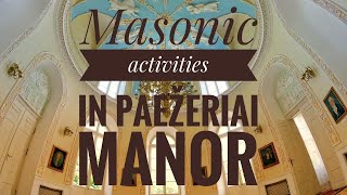 MASONIC activities in Paežeriai’ Manor in Vilkaviškis, Lithuania 🇱🇹