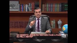 NA TENTAÇÃO DO DESERTO, O DIABO TENTOU JESUS FACE A FACE OU PELA MENTE?