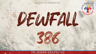 Dewfall 386 - In all your ways, acknowledge Him