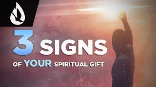 How Do I Discover My Spiritual Gift? 3 CLEAR Signs