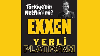 Exxen Nedir? Acun Ilıcalı'dan Netflix'e Rakip Platform ''EXXEN''