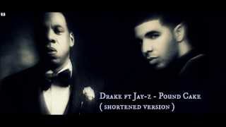 Drake ft Jay-Z   Pound Cake (shorten version) NEW 2013