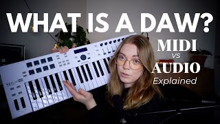 What is a DAW? MIDI vs Audio Made Simple (Beginners Guide)