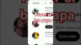 search the bra papa and check the power of bra papa