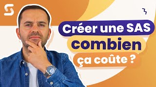 Créer une SAS (Société par actions simplifiée) : combien ça coûte ?