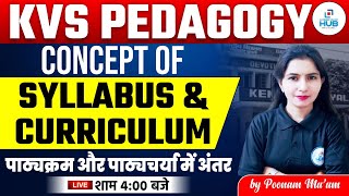 KVS Pedagogy | Concept of Syllabus and Curriculum | KVS Mission 2025 | PRT,TGT, PGT | Poonam Mam