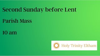 Parish Mass - Second Sunday before Lent