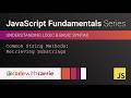 Common String Methods: Retrieving Substrings | JavaScript Fundamentals Series