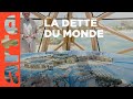 Le monde dans le piège de la dette | ARTE