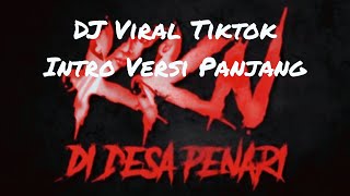 DJ Breakbeat KKN Desa Penari Viral Tiktok Version, Intro Asli versi panjang. TANPA IKLAN