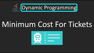 LeetCode - 983. Minimum Cost For Tickets | Dynamic Programming Bottom Up | Java