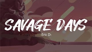 Eric D - Savage Days (Lyrics) Tiktok version