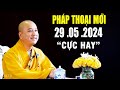 Pháp Thoại Mới 29 .05 .2024 