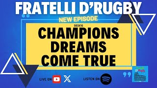 🎙️ Fratelli d'Rugby Podcast LIVE! 🏉 DREAMS COME TRUE S03X16