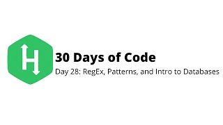 HackerRank 30 Days of Code | Day 28: RegEx, Patterns, and Intro to Databases | Python