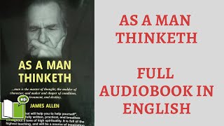 As A Man Thinketh | James Allen | Full English AudioBook | Self Help | Audiobook Self-Improvement