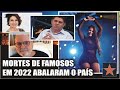 Mortes de famosos que abalaram o país em 2022