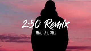 MYA, TINI, DUKI - 2:50 Remix (Letra)
