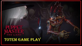 Puppet Master: The Game - Totem & New Game Mode Game Play