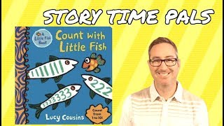 COUNT WITH LITTLE FISH by Lucy Cousins | Story Time Pals | Kids Books Read Aloud