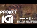 Project IGI mission 13 (Nuclear Infiltration), Project IGI I'm Going In Game Play