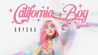 bryska - California Boy (jjjerk)