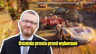 Ostatnia prosta przed wyborami. Grzegorz Braun