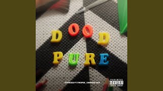 Dood Pure (feat. Diamond MQT, Twopee Southside)